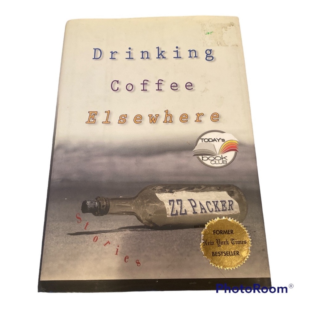 Drinking coffee elsewhere Hardcover Book by ZZ Packer